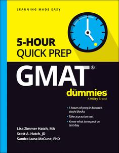 GMAT 5-Hour Quick Prep For Dummies di Lisa Zimmer Hatch, Scott A. Hatch edito da FOR DUMMIES