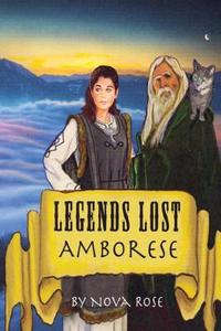 Legends Lost: Amborese di Janet McNulty, Nova Rose edito da Createspace