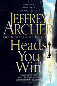 Heads You Win di Jeffrey Archer edito da Pan Macmillan