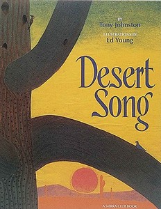 Desert Song di Tony Johnston edito da Sierra Club Books