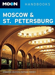 Moon Moscow And St. Petersburg di Jennifer Chater, Nathan Toohey edito da Avalon Travel Publishing