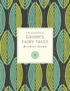 The Essential Grimm's Fairy Tales di Grimm Brothers edito da Race Point Publishing