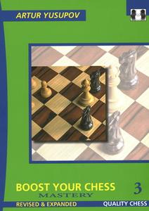 Boost Your Chess 3 di Artur Yusupov edito da Quality Chess UK LLP