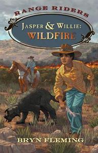 Jasper and Willie: Wildfire di Bryn Fleming edito da WESTWINDS PR