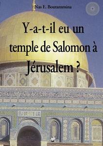 Y-a-t-il eu un temple de Salomon à Jérusalem ? di Nas E. Boutammina edito da Books on Demand