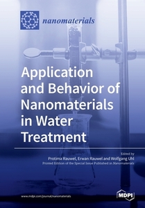 Application And Behavior Of Nanomaterials In Water Treatment edito da Mdpi Ag