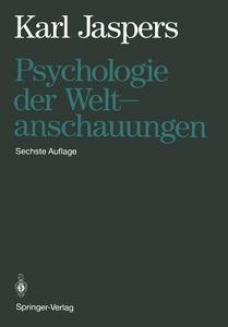 Psychologie der Weltanschauungen di Karl Jaspers edito da Springer Berlin Heidelberg