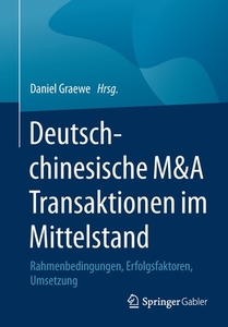 Deutsch-chinesische M&A Transaktionen im Mittelstand edito da Springer-Verlag GmbH