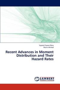 Recent Advances in Moment Distribution and Their Hazard Rates di Sajeela Tazeen Dara, Munir AHMAD edito da LAP Lambert Academic Publishing