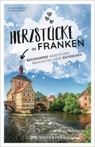 Herzstücke in Franken di Thomas Starost, Michael Bauer edito da Bruckmann Verlag GmbH