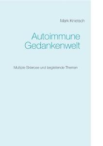 Autoimmune Gedankenwelt di Mark Knietsch edito da Books on Demand