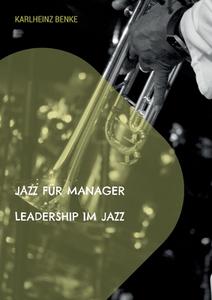 Jazz für Manager di Karlheinz Benke edito da Books on Demand