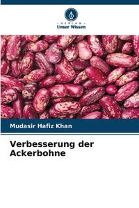 Verbesserung der Ackerbohne di Mudasir Hafiz Khan edito da Verlag Unser Wissen