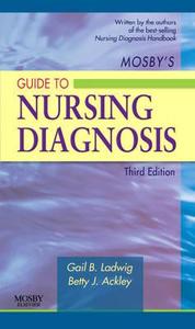 Mosby's Guide To Nursing Diagnosis di Gail B. Ladwig, Betty J. Ackley edito da Elsevier - Health Sciences Division