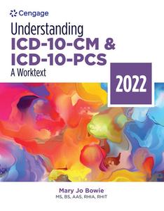 Understanding ICD-10-CM And ICD-10-PCS : A Worktext - 2022 di Mary Jo Bowie edito da Cengage Learning, Inc