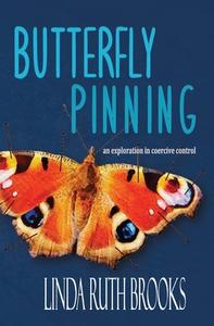 Butterfly Pinning di Linda Ruth Brooks edito da Linda Ruth Brooks