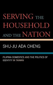 Serving the Household and the Nation di Shu-Ju Ada Cheng edito da Lexington Books