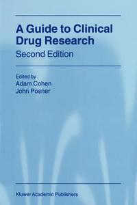 A Guide to Clinical Drug Research di Adam Cohen edito da Springer Netherlands
