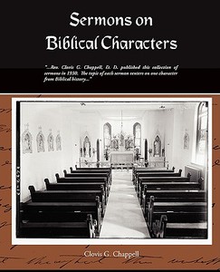 Sermons on Biblical Characters di Clovis G. Chappell edito da Book Jungle