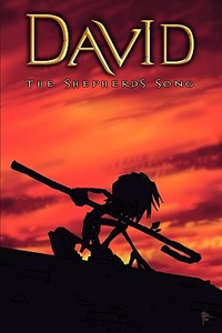 David: The Shepherd's Song di Royden Lepp edito da LAMP POST INC