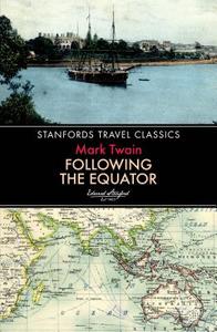 Following the Equator di Mark Twain edito da John Beaufoy Publishing Ltd
