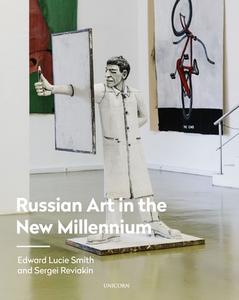 Russian Art In The New Millennium di Edward Lucie-Smith, Sergei Reviakin edito da Unicorn Publishing Group