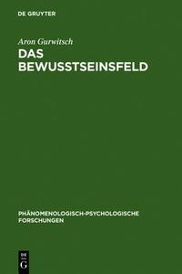 Das Bewusstseinsfeld di Aron Gurwitsch edito da Walter de Gruyter