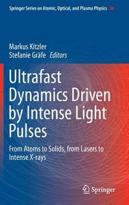 Ultrafast Dynamics Driven by Intense Light Pulses edito da Springer-Verlag GmbH