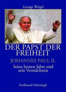Der Papst und die Freiheit  - Johannes Paul II. di George Weigel edito da Schoeningh Ferdinand GmbH