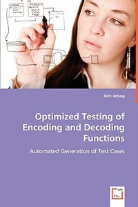 Optimized Testing of Encoding and Decoding Functions di Dirk Jebing edito da VDM Verlag Dr. Müller e.K.