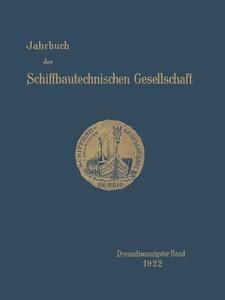 Jahrbuch der Schiffbautechnischen Gesellschaft di Graf Vom Arco, G. Bauer, M. Feldhaus, W. Gütschow, F. Judaschke, K. Roeser, W. Teubert edito da Springer Berlin Heidelberg