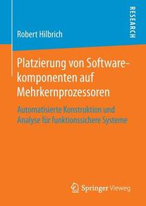 Platzierung von Softwarekomponenten auf Mehrkernprozessoren di Robert Hilbrich edito da Springer Fachmedien Wiesbaden