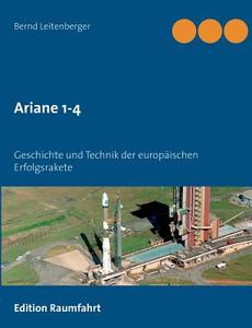 Ariane 1-4 di Bernd Leitenberger edito da Books on Demand