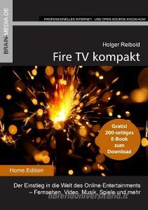 Fire TV kompakt di Holger Reibold edito da Brain-Media.De