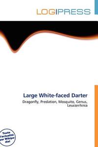 Large White-faced Darter edito da Log Press