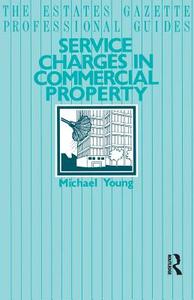Service Charges in Commercial Properties di Michael Young edito da Taylor & Francis Ltd