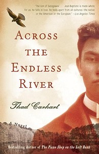 Across the Endless River di Thad Carhart edito da ANCHOR