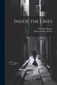 Inside the Lines di Robert Welles Ritchie, Earl Derr Biggers edito da LEGARE STREET PR