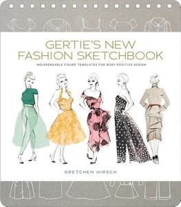 Gertie's New Fashion Sketchbook di Gretchen Hirsch edito da Stewart, Tabori & Chang Inc