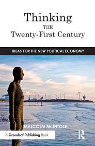 Thinking the Twenty--First Century di Malcolm McIntosh edito da Taylor & Francis Ltd