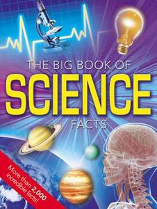 The Big Book of Science Facts di Brian Alchorn, Catherine Chambers, David Dalton edito da Ticktock Media, Ltd.