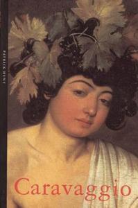 Caravaggio di Patrick Hunt edito da Haus Publishing Limited