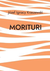 Morituri di Jozef Ignacy Kraszewski edito da Books on Demand