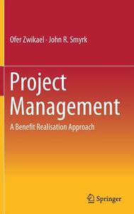 Project Management di Ofer Zwikael, John R. Smyrk edito da Springer-Verlag GmbH