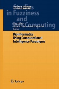 Bioinformatics Using Computational Intelligence Paradigms edito da Springer Berlin Heidelberg