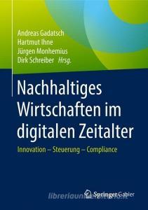 Nachhaltiges Wirtschaften im digitalen Zeitalter edito da Springer-Verlag GmbH