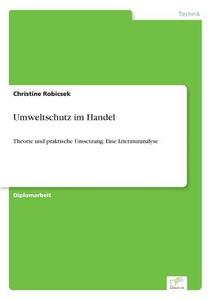 Umweltschutz im Handel di Christine Robicsek edito da Diplom.de
