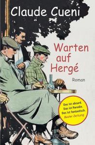 Warten auf Hergé di Claude Cueni edito da Lotus Press