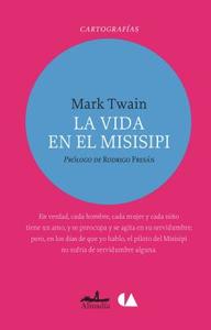 La Vida En El Misisipi di Mark Twain edito da EDIT ALMADIA