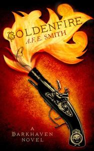 Goldenfire di A. F. E. Smith edito da HarperCollins Publishers